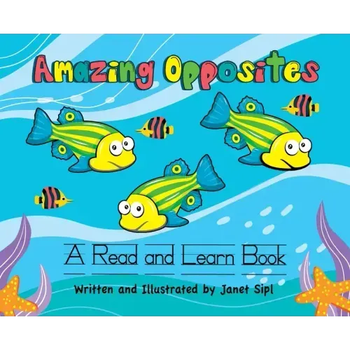 Amazing Opposites: A Read and Learn Book