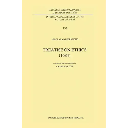 Treatise on Ethics (1684): Translated and Edited by Craig Walton