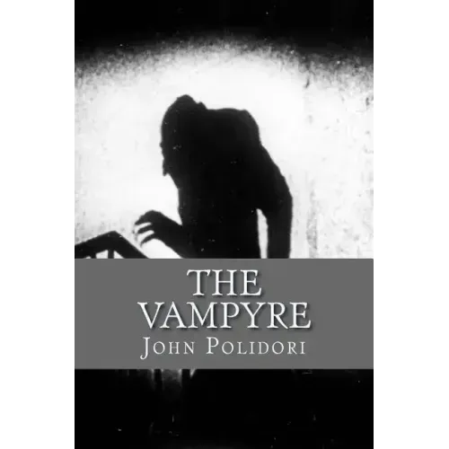 The Vampire: (originally printed as 'The Vampyre'