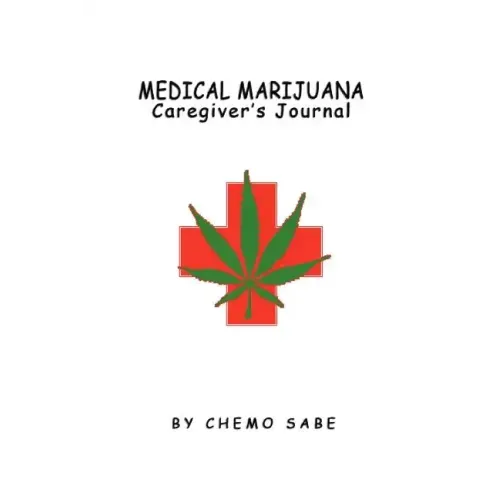 Medical Marijuana Caregiver's Journal