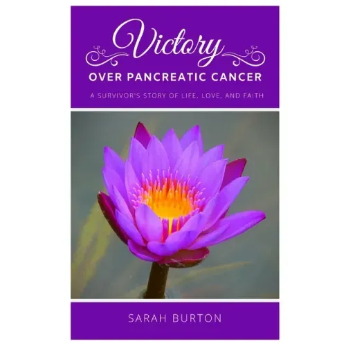 Victory over Pancreatic Cancer: A Survivor's Story