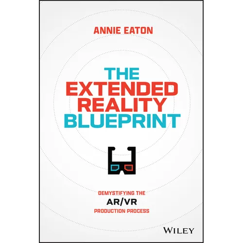 The Extended Reality Blueprint: Demystifying the Ar/VR Production Process