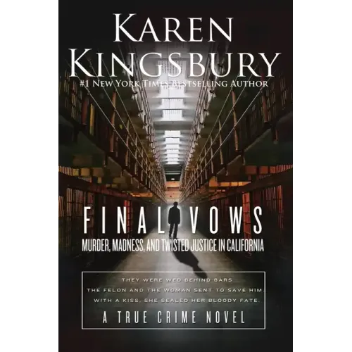 Final Vows: Murder, Madness, and Twisted Justice in California