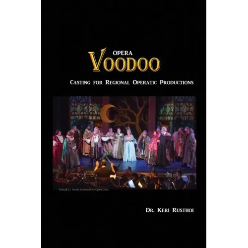 Opera Voodoo: Casting for Regional Operatic Productions
