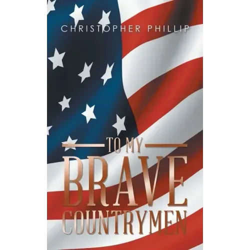 To My Brave Countrymen