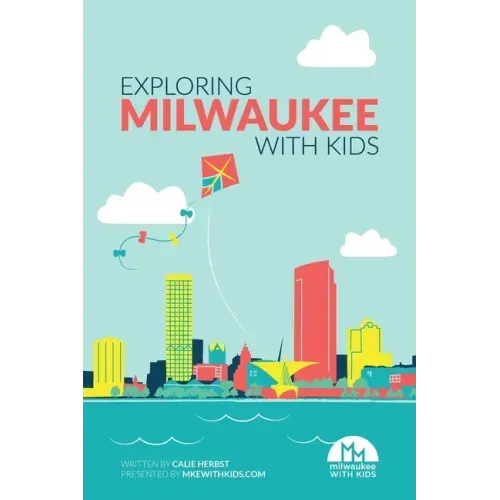 Exploring Milwaukee with Kids