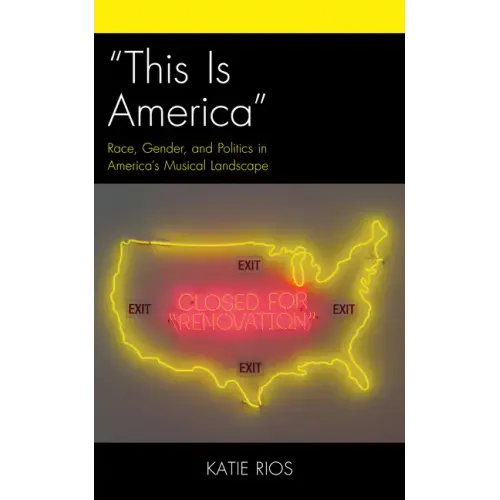 "This Is America": Race, Gender, and Politics in America's Musical Landscape