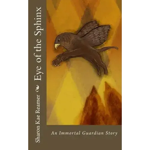 Eye of the Sphinx: An Immortal Guardian Story