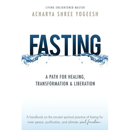 Fasting: A Path for Healing, Transformation & Liberation
