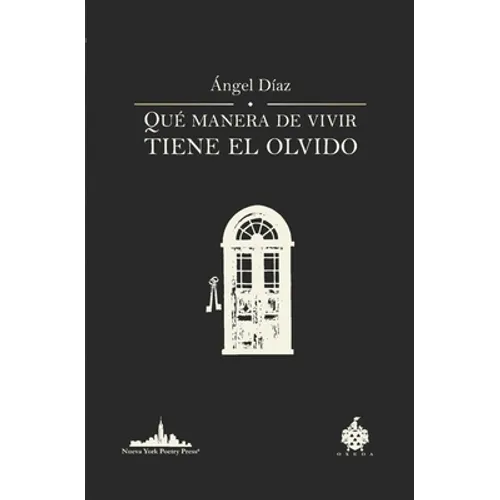 Qué manera de vivir tiene el olvido