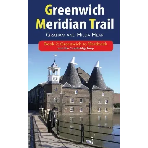 Greenwich Meridian Trail Book 2: Greenwich to Hardwick