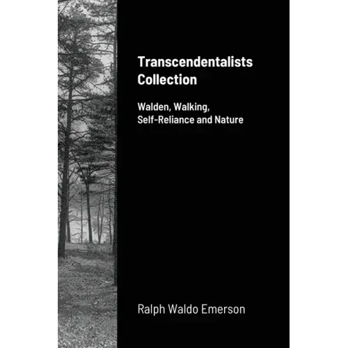 Transcendentalists Collection: Walden, Walking, Self-Reliance and Nature