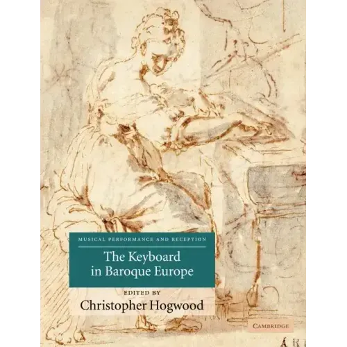The Keyboard in Baroque Europe