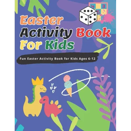 Easter Activity Book For Kids: Fun Easter Activity Book for Kids Ages 6-12, Perfect for Easter Baskets