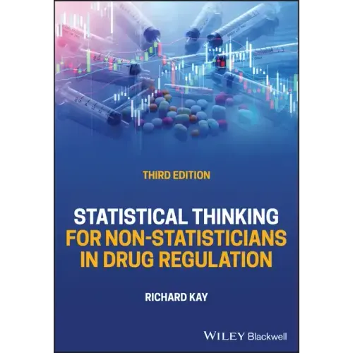 Statistical Thinking for Non-Statisticians in Drug Regulation