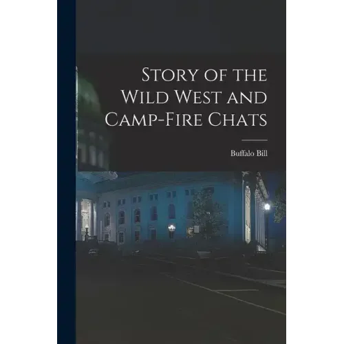 Story of the Wild West and Camp-Fire Chats