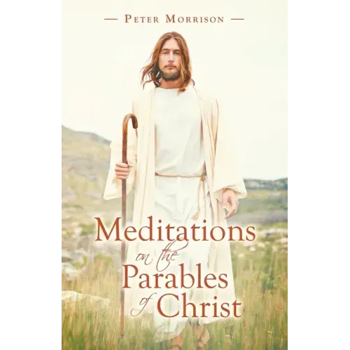 Meditations on the Parables of Christ