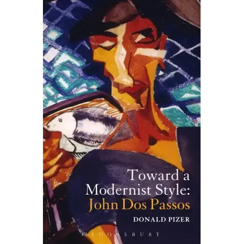 Toward a Modernist Style: John Dos Passos