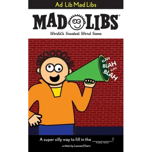 Ad Lib Mad Libs: World's Greatest Word Game