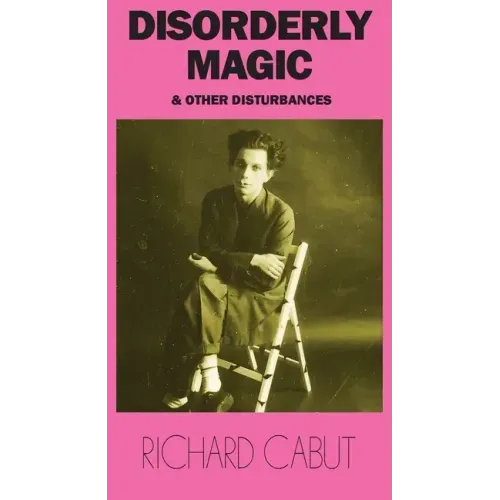Disorderly Magic and Other Disturbances