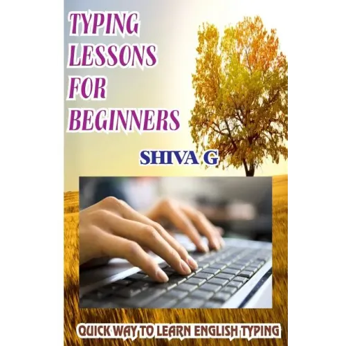 Typing Lessons for Beginners: Quick way to learn English Typing