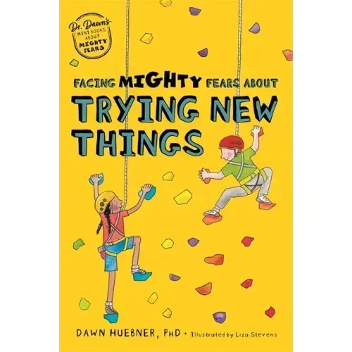 Facing Mighty Fears about Trying New Things