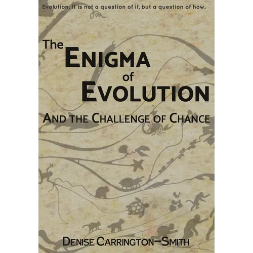 The Enigma of Evolution and the Challenge of Chance
