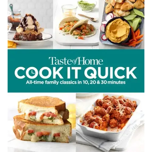 Taste of Home Cook It Quick: All-Time Family Classics in 10, 20 & 30 Minutes