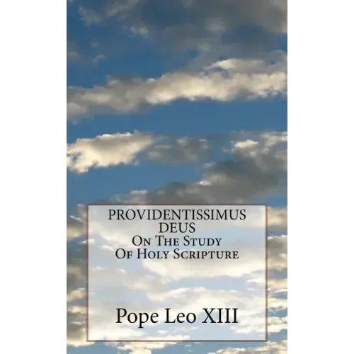 PROVIDENTISSIMUS DEUS On The Study Of Holy Scripture