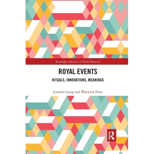 Royal Events: Rituals, Innovations, Meanings