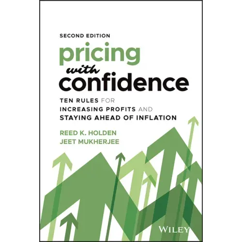 Pricing with Confidence: Ten Rules for Increasing Profits and Staying Ahead of Inflation