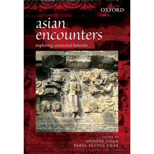 Asian Encounters: Exploring Connected Histories