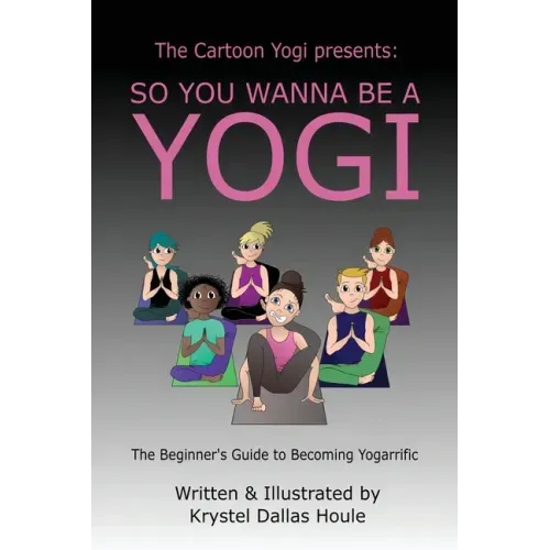 So You Wanna Be a Yogi