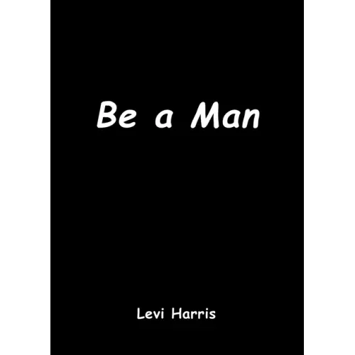 Be a Man