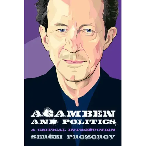 Agamben and Politics: A Critical Introduction