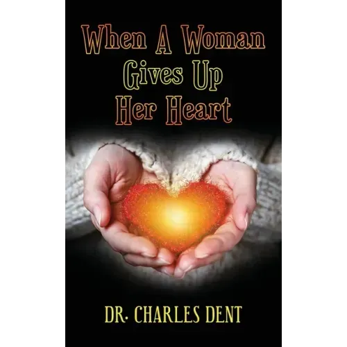 When A Woman Gives Up Her Heart