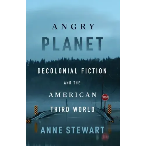 Angry Planet: Decolonial Fiction and the American Third World