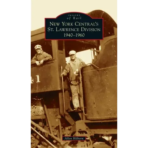 New York Central's St. Lawrence Division: 1940-1960