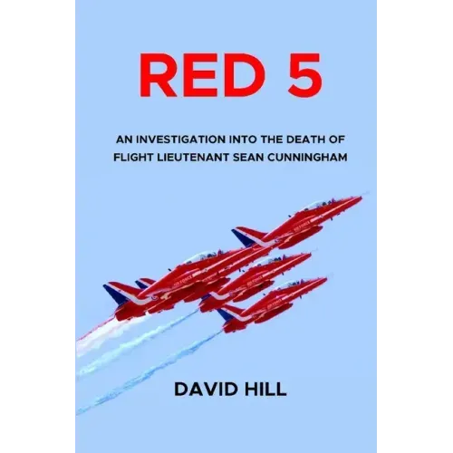 Red 5: An investigation into the death of Flight Lieutenant Sean Cunningham
