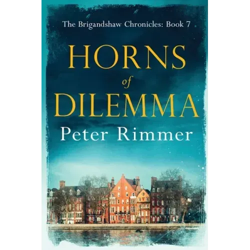 Horns of Dilemma: The Brigandshaw Chronicles Book 7