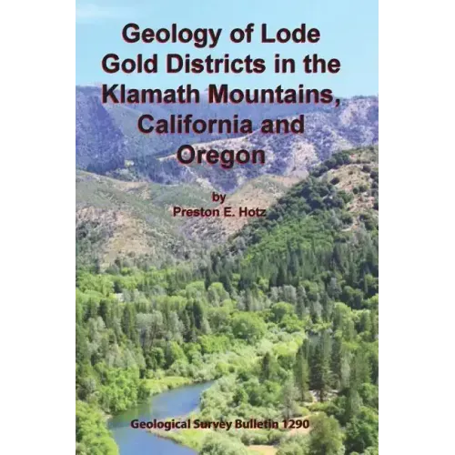 Geology of Lode Gold Districts in the Klamath Mountains, California and Oregon