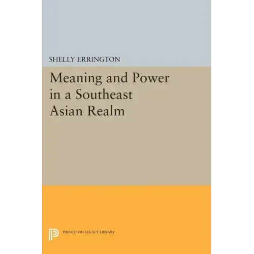 Meaning and Power in a Southeast Asian Realm