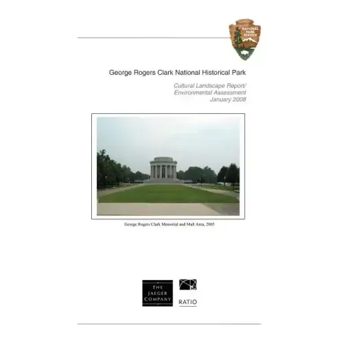 George Rogers Clark National Historical Park Vincennes, Indiana