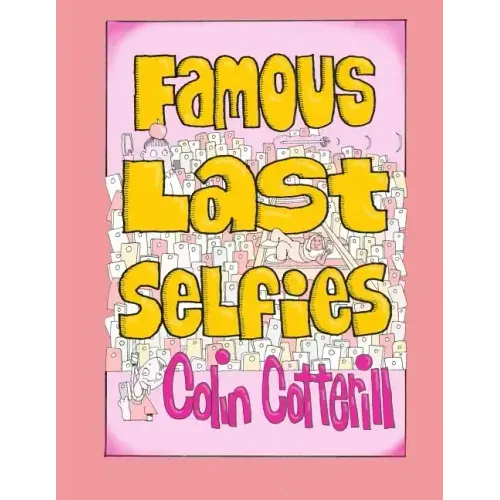 Famous Last Selfies