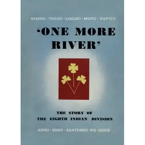One More River: The Story of the 8th Indian Division