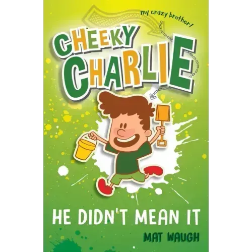 Cheeky Charlie: He Didn't Mean It