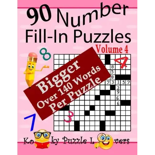 Number Fill-In Puzzles, Volume 4, 90 Puzzles