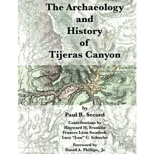 The Archaeology and History of Tijeras Canyon
