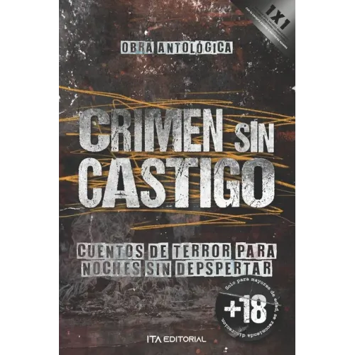 Crimen sin castigo: Cuentos de terror para noches sin despertar
