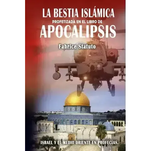 La Bestia Islámica profetizada en el libro de Apocalipsis